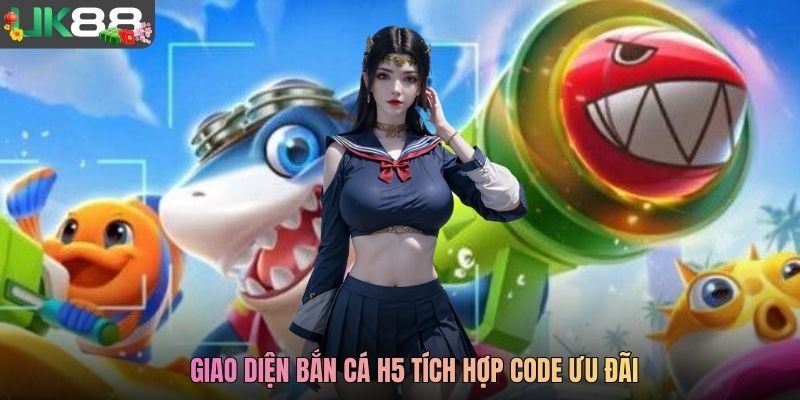 Giao diện bắn cá H5 tích hợp code ưu đãi