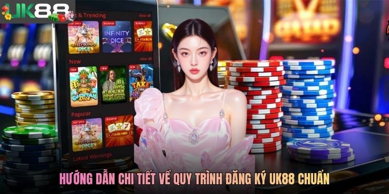 Hướng dẫn chi tiết về quy trình đăng ký UK88 chuẩn